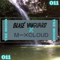 blasé vanguard /// the mood /// 011