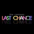 Last Chance Remixes in the mix