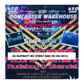 DONCASTER WAREHOUSE 28 YEARS DJ SLIPMATT MC STEELY DAN 28-08-2016