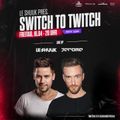Le Shuuk & Jerome - Switch to Twitch 16.04.2021