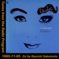 Tunes from the Radio Program, DJ by Ryuichi Sakamoto, 1985-11-05 (2019 Compile)
