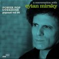 Power Pop Overdose Popcast Volume 28 - A Conversation With Eytan MIrsky