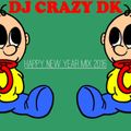 DJ Crazy DK Happy New Year 2016 Mix