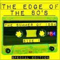 THE EDGE OF THE 80'S : SUMMER OF 1984 - SIDE 1