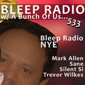 Bleep Radio #533 The NYE Trip  w/ Sane