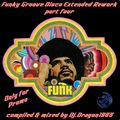 Funky Groove Disco Extended Rework part four by Dj.Dragon1965
