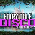 Fairy Tale Disco DJ Alex Gutierrez