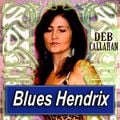 DEB CALLAHAN · by Blues Hendrix