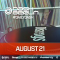 Dash Berlin - #DailyDash - August 21 (2020)