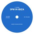 3PM IN IBIZA (ft. Calvin Harris, David Guetta, Fisher & More)
