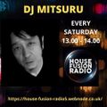 DJ MITSURU  Saturday Mix #6  HOUSE FUSION RADIO WEEKENDER 27/2/21