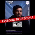 Law's Lair Radio S2 E7 (20th Episode Special Extended Mix) [07.09.2020]