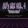 80's Mix Vol. 4: 