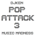 DJKen Pop Attack 3