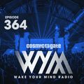Cosmic Gate - WAKE YOUR MIND Radio Episode 364