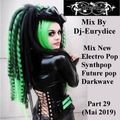 Mix New Electro Pop, Synthpop, Future Pop, Darkwave (Part 29) Mai 2019 By Dj-Eurydice