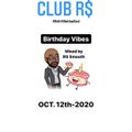CLUB R$ - #BirthdayVibes with R$ $mooth (Oct. 12th-2020)
