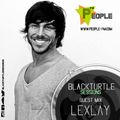 BlackTurtle Sessions Guest Mix LEXLAY. www.people-fm.com