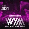 Cosmic Gate - WAKE YOUR MIND Radio Episode 401
