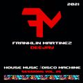 HouseMusic & DiscoMachine Session Vol.25 - DJ Franklin Martinez In The Mix