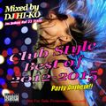 Club Style Best of 2012～2015 Party Anthem!!
