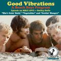 Good Vibrations: Episode 15 — Mike Love discusses Smiley Smile
