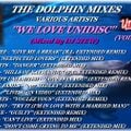 THE DOLPHIN MIXES - VARIOUS ARTISTS - ''WE LOVE UNIDISC'' (VOLUME 5)