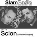 Scion @ Slam Radio #118