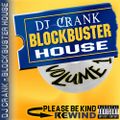 D.J. Crank - Blockbuster House vol.1 [A]