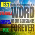 DJ Felixer - Swahili Gospel & Worship Mix Vol 2 {Sept 2019}