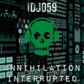 IDJ059: Annihilation Interrupted