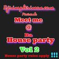 meet me @ the House Party vol 2