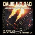 Dawg We Bad - Ferdydurke 03/23