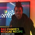 The Reggae Recipe - 26/02/18 (Reggae / Dancehall / Bass / Bashment / Afrobeats)