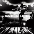 JAZZ HOUSE & MORE SELECTION APRIL 2023