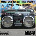 MOC Old Skool Mix Party (Way Way Back) (Aired On MOCRadio 4-23-22)