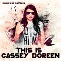 This is Cassey Doreen // Podcast March 2019