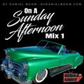 DJ Daniel Boom's On A Sunday Afternoon Mix 1