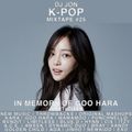 DJ Jon K-Pop Mixtape #25 (In Memory of Goo hara) EXO mashup