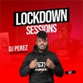 The Lockdown Session, DJ Perez #thegoodcompanyke oct 2022