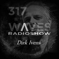 WAVES #317 (NL) - DIRK IVENS INTERVIEW PART 1 by BLACKMARQUIS - 4/4/21
