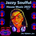Jazzy Soulful House Music 2022 Vol. 1