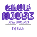 CLUB HOUSE - DJ Set 30.06.2023