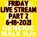 (Mostly) 80s & New Wave Happy Hour (Part 2) - Generic Male DJs - 6-18-2021