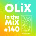 OLiX in the Mix - 140 - Festival Vibes