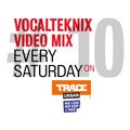 Trace Video Mix #10 by VocalTeknix