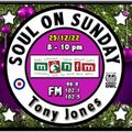 Soul On Sunday Show- 251222, Tony Jones on MônFM Radio * C H R I S T M A S * S O U L *