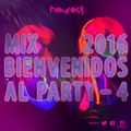 Hayro Dj – Mix Bienvenidos Al Party-4 2016