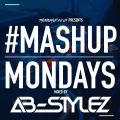 TheMashup #MondayMashup mixed by DJ Abstylez