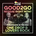 Good2Go Reggae Right Now! - One Drop & Lovers Rock, Roots & Culture 